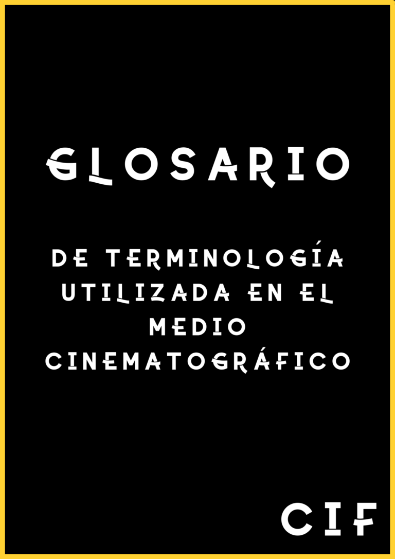 Glosario de Terminología Utilizada en el Medio Cinematográfico
